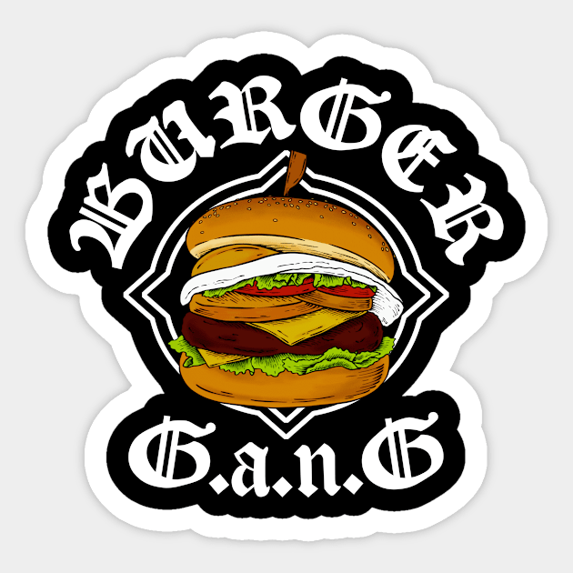 Old English "Burger Gang" Sticker by A -not so store- Store